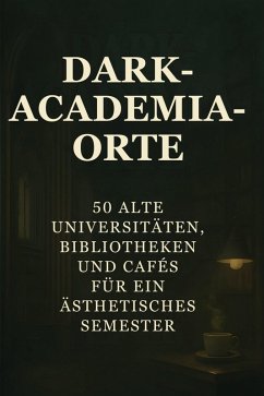 Dark-Academia-Orte - Keller, Lucas Dark-Academia-Orte - Keller, Lucas