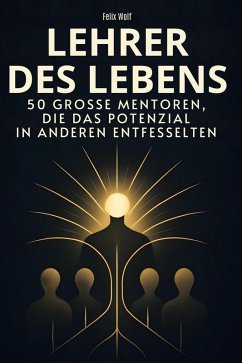 Lehrer des Lebens - Wolf, Felix