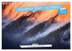 Kanarisch Wild - La Palma (Tischkalender 2026 DIN A5 quer), CALVENDO Monatskalender