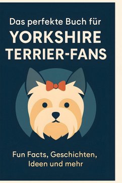 Cover Das perfekte Buch für Yorkshire Terrier-Fans