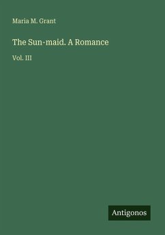Cover The Sun-maid. A Romance