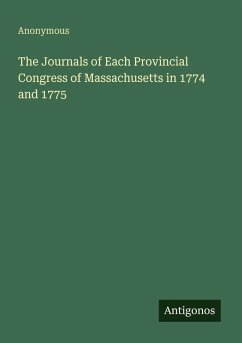 Cover The Journals of Each Provincial Congress of Massachusetts in 1774 and 1775