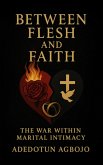 Between Flesh and Faith (eBook, ePUB)