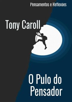 O Pulo Do Pensador (eBook, ePUB) - Caroll, Tony