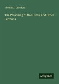 The Preaching of the Cross, and Other Sermons