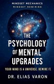 The Psychology of Mental Upgrades The Psychology of Mental Upgrades