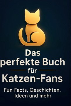 Das perfekte Buch für Katzen-Fans - Klein, Julia