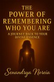 The Power of Remembering Who You Are (eBook, ePUB)