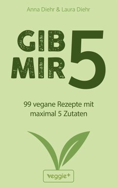 Gib mir 5 (eBook, PDF) - Diehr, Anna; Diehr, Laura