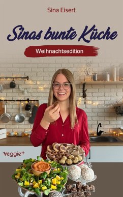 Cover Sinas bunte Küche - vegan und zuckerfrei (Weihnachtsedition) (eBook, ePUB)