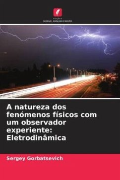 Cover A natureza dos fenómenos físicos com um observador experiente: Eletrodinâmica
