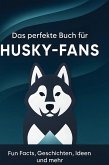 Das perfekte Buch für Husky-Fans
