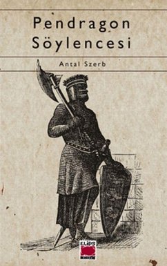 Pendragon Söylencesi - Szerb, Antal