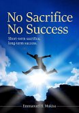 No Sacrifice, No Success (eBook, ePUB)