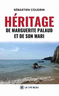 Héritage de Marguerite Palaud et de son mari (eBook, ePUB) - Coudrin, Sébastien