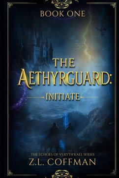 The Aethyrguard - Coffman, Z. L. The Aethyrguard - Coffman, Z. L.
