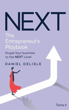 NEXT THE ENTREPRENEUR'S PLAYBOOK - Delisle, Daniel