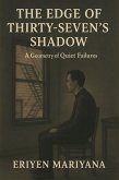 The Edge of Thirty-Seven's Shadow (eBook, ePUB)