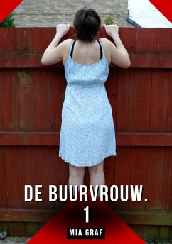 De buurvrouw. 1 (eBook, ePUB) - Graf, Mia