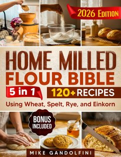 Cover The Home Milled Flour Bible (eBook, ePUB)