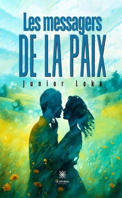 Les messagers de la paix (eBook, ePUB) - Loko, Junior