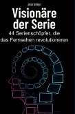 Visionäre der Serie