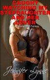 Caught Watching my Stepdaughter and Her Lover (eBook, ePUB)