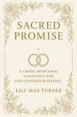 Sacred Promise: A 3-Book Devotional Collection for God-Centered Marriage (eBook, ePUB)