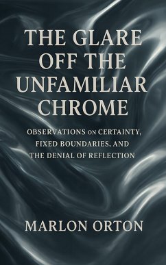 Cover The Glare Off the Unfamiliar Chrome (eBook, ePUB)