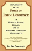 The Genealogy Of The Family Of John Lawrence Of Wisset, In Suffolk, England, And Of Watertown And Groton, Massachusetts