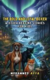The Bold and Loyal Boxer (eBook, ePUB)