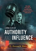 Living a Life of Authority and Influence (eBook, ePUB)