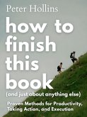 How to Finish This Book (eBook, ePUB)