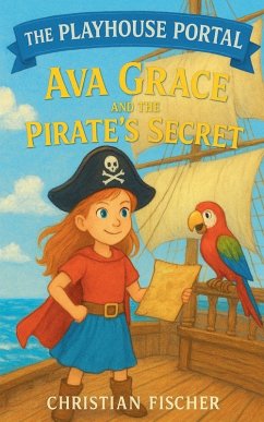 Ava Grace and the Pirate's Secret - Fischer, Christian