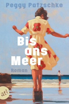 Bis ans Meer - Patzschke, Peggy