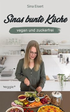 Cover Sinas bunte Küche - vegan und zuckerfrei (eBook, ePUB)