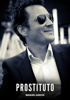 Prostituto (eBook, ePUB) - García, Manuel Prostituto (eBook, ePUB) - García, Manuel