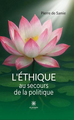 L'éthique au secours de la politique (eBook, ePUB) - de Samie, Pierre