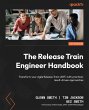 The Release Train Engineer Handbook... - Bild 1