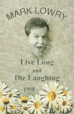 Live Long and Die Laughing