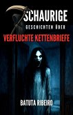 7 Schaurige Geschichten über Verfluchte Kettenbriefe (eBook, ePUB)