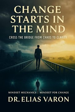 Change Starts in the Mind (Mindset Mechanics, #19) (eBook, ePUB) - Varon, Elias
