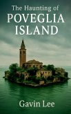 The Haunting Of Poveglia island The Haunting Of Poveglia island