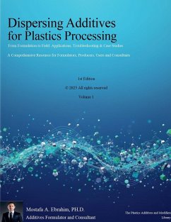 Dispersing Additives for Plastics Processing - Ebrahim, Mostafa Dispersing Additives for Plastics Processing - Ebrahim, Mostafa