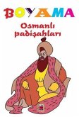 Boyama - Osmanli Padisahlari