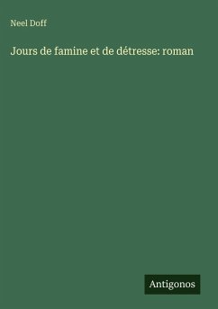 Jours de famine et de détresse: roman - Doff, Neel