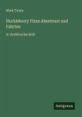 Huckleberry Finns Abenteuer und Fahrten