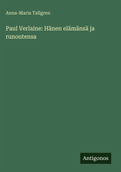 Cover Paul Verlaine: Hänen elämänsä ja runoutensa