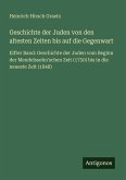 Geschichte der Juden von den altesten Zeiten bis auf die Gegenwart