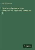 Voruntersuchungen zu einer Geschichte des Pontificats Alexanders II. Voruntersuchungen zu einer Geschichte des Pontificats Alexanders II.